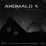 Anómalo (feat. Edwbeats)