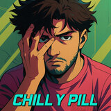 CHILL Y PILL