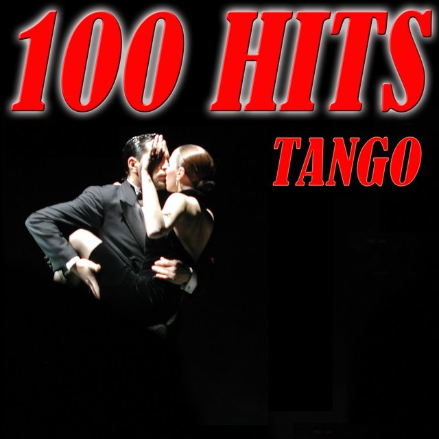 100 Hits Tango (Best of Tango) by Various Artists on TIDAL