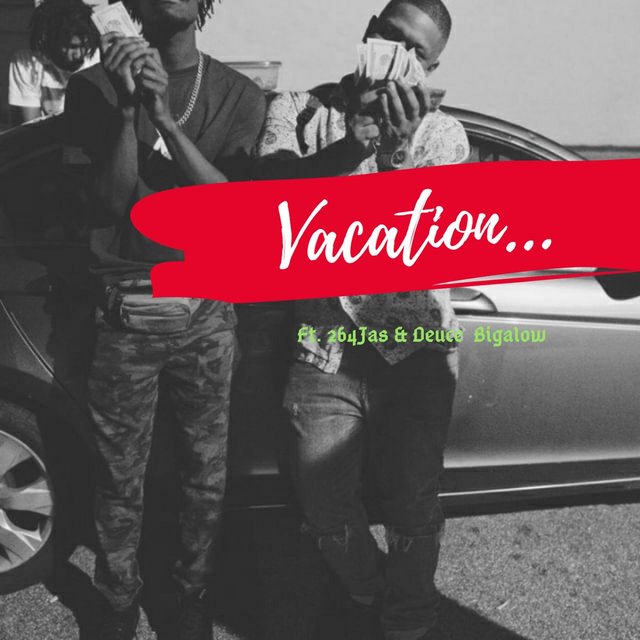 Vacation (feat. 246jas & Deuce Bigalow)