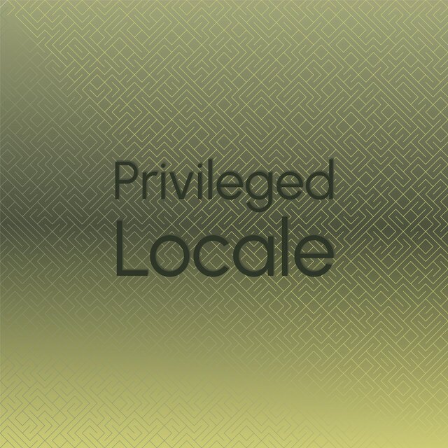 Privileged Locale