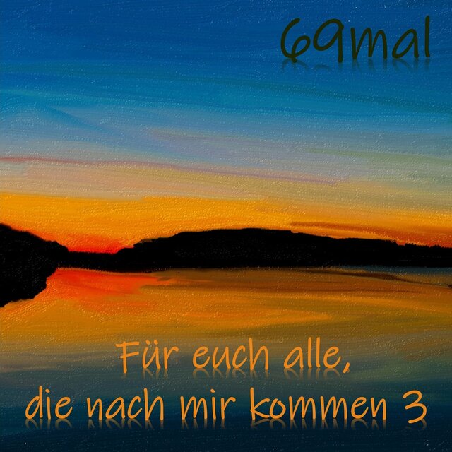 Für euch alle, die nach mir kommen 3