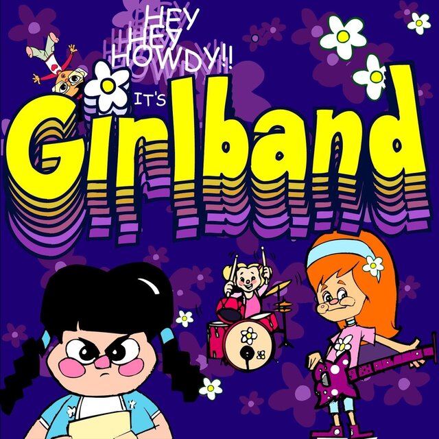 Hey Hey Howdy​!​! It's Girlband