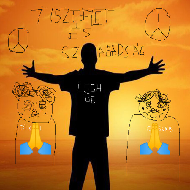 TISZTELET ÉS SZABADSÁG
