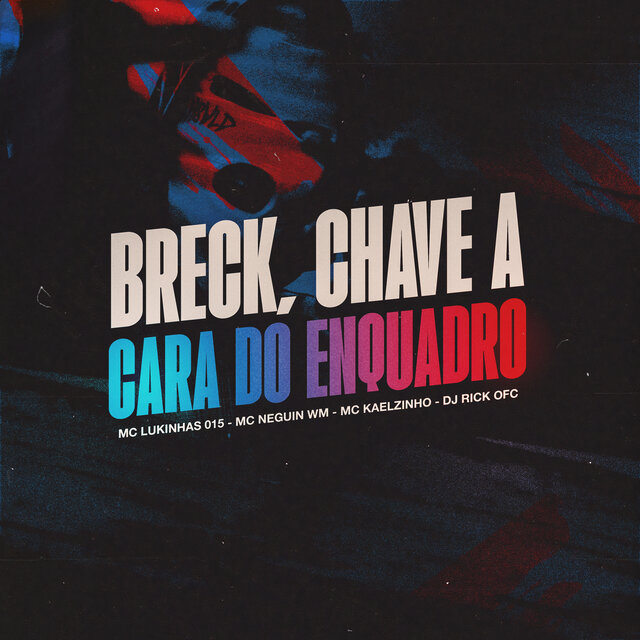 Breck, Chave a Cara Do Enquadro