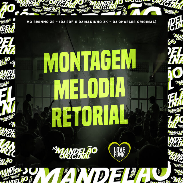 Montagem - Melodia Retorial
