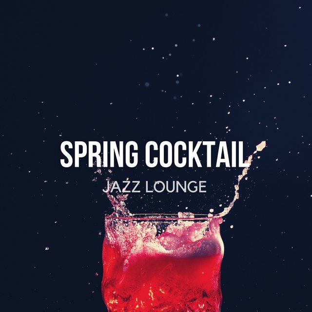 Spring Cocktail Jazz Lounge - Relaxing Instrumental Bar Jazz