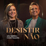 Desistir Não