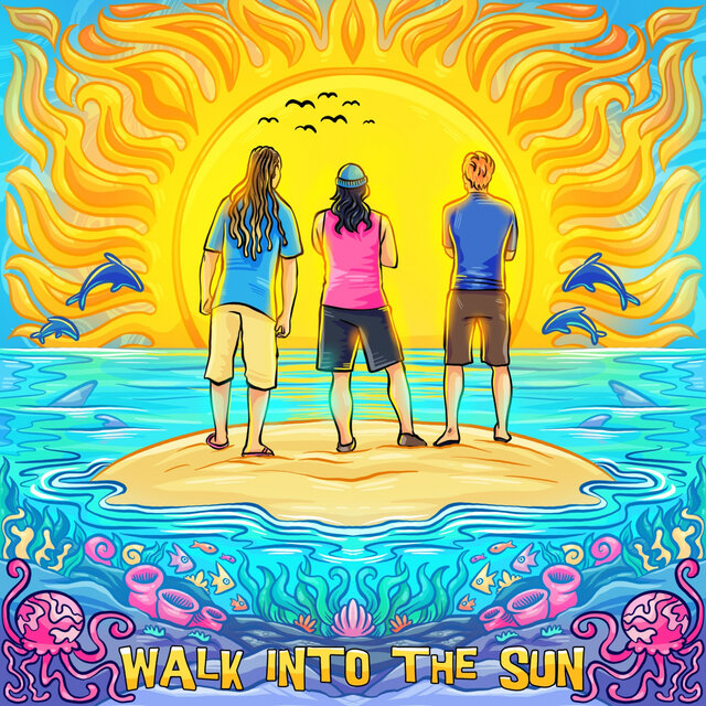 Walk into the Sun
