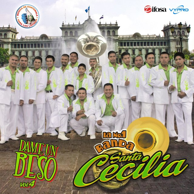 Dame un Beso Vol. 4. Música de Guatemala para los Latinos
