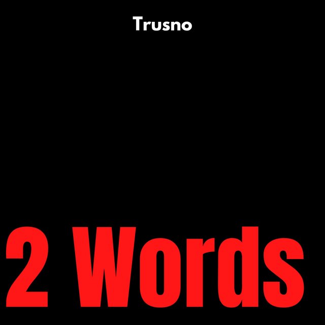 2 Words (feat. Dj Black Charm)