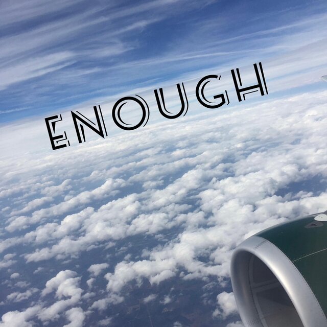 Enough
