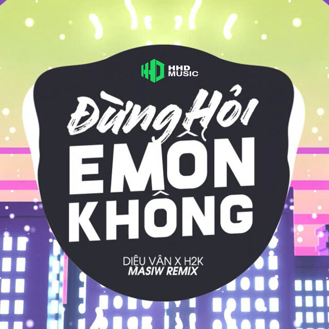 Đừng Hỏi Em Ổn Không (Masiw Remix)