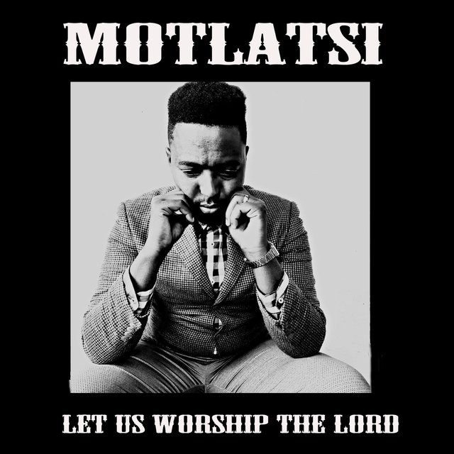 Let Us Worship the Lord