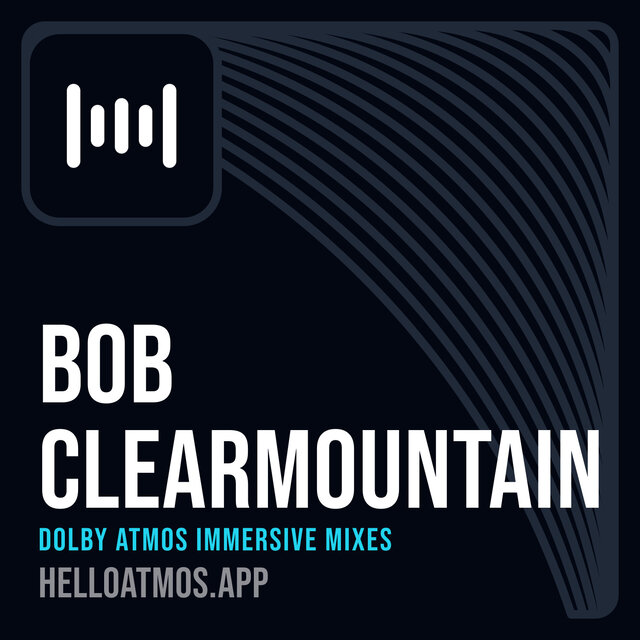 Cover art for album Bob Clearmountain Dolby Atmos Immersive Mixes by User