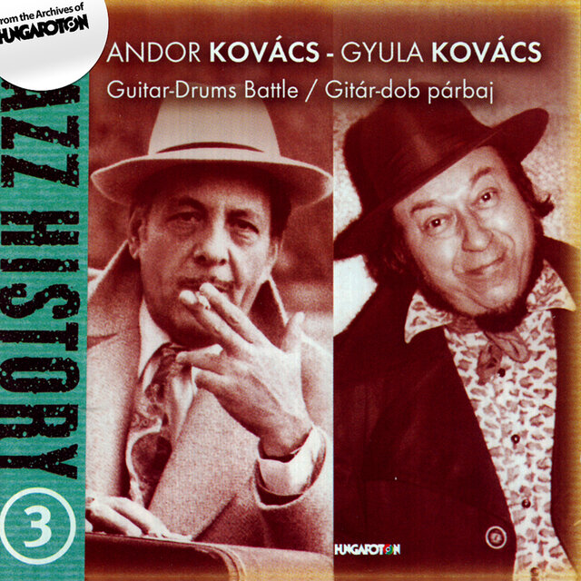 Hungarian Jazz History, Vol. 3: Andor and Gyula Kovacs: Guitar-Drum Battle