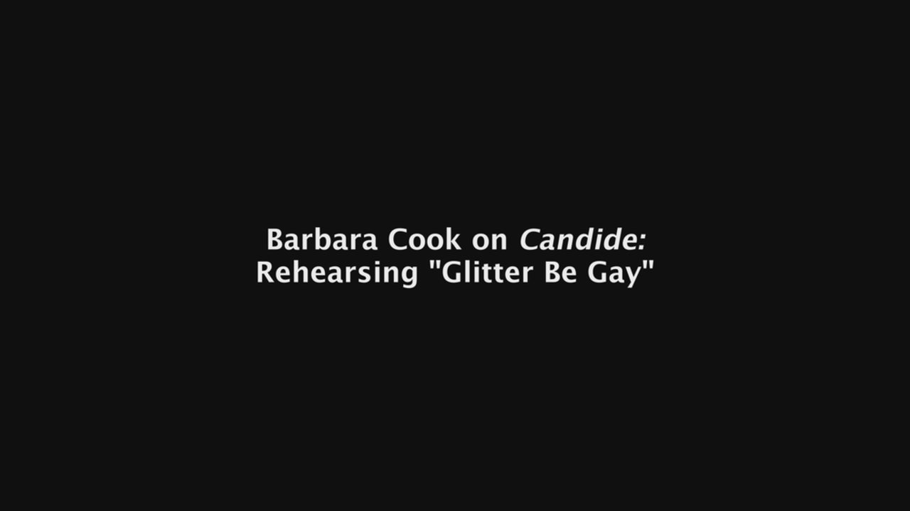 Barbara Cook on Candide: Rehearsing Glitter and Be Gay