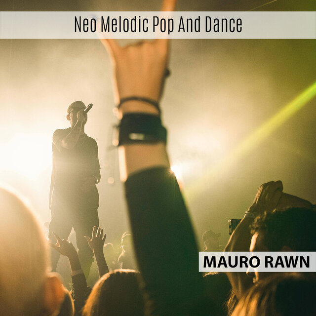 Neo Melodic Pop and Dance