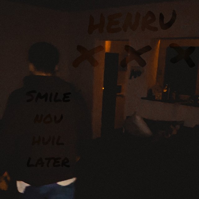 Smile Nou Huil Later