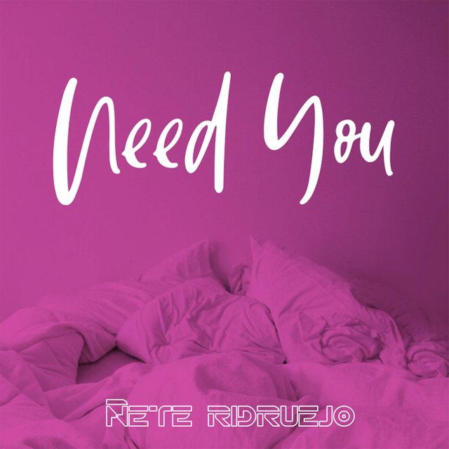 Need You