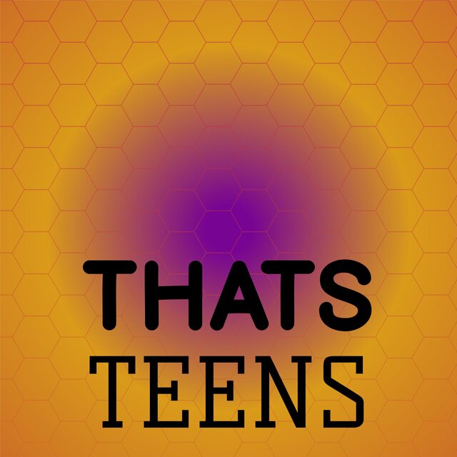 Thats Teens