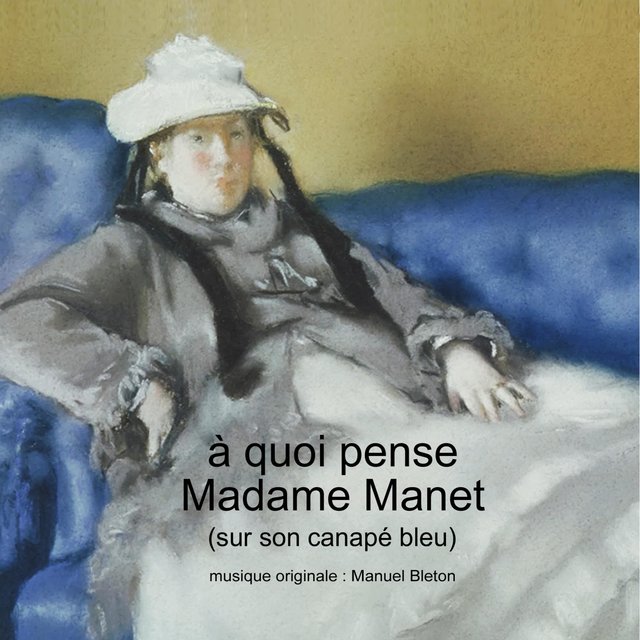 A quoi pense Madame Manet (Original Motion Picture Soundtrack)