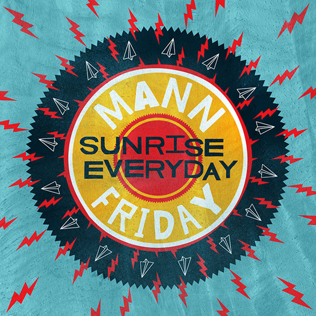 Sunrise Everyday by Mann Friday on TIDAL