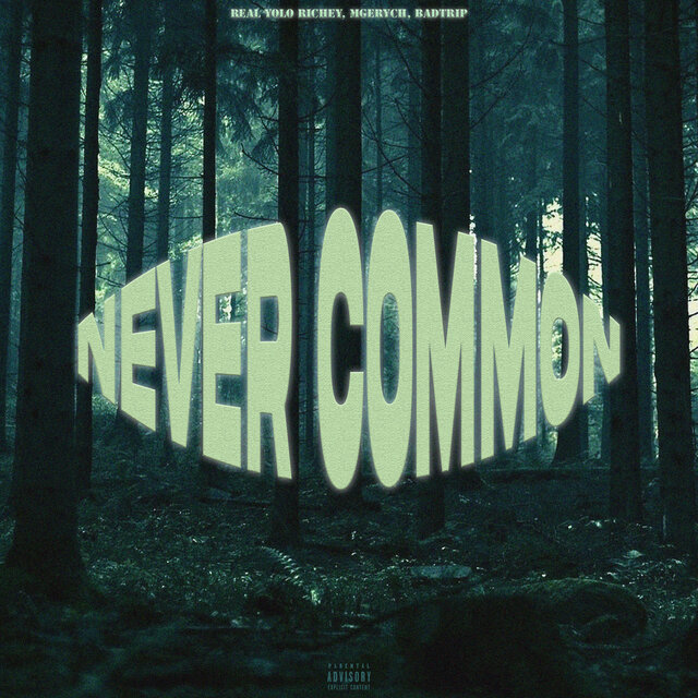 NEVER COMMON