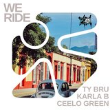 We Ride (feat. Karla B & CeeLo Green)
