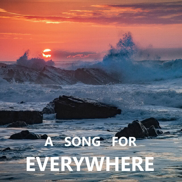 A Song For Everywhere