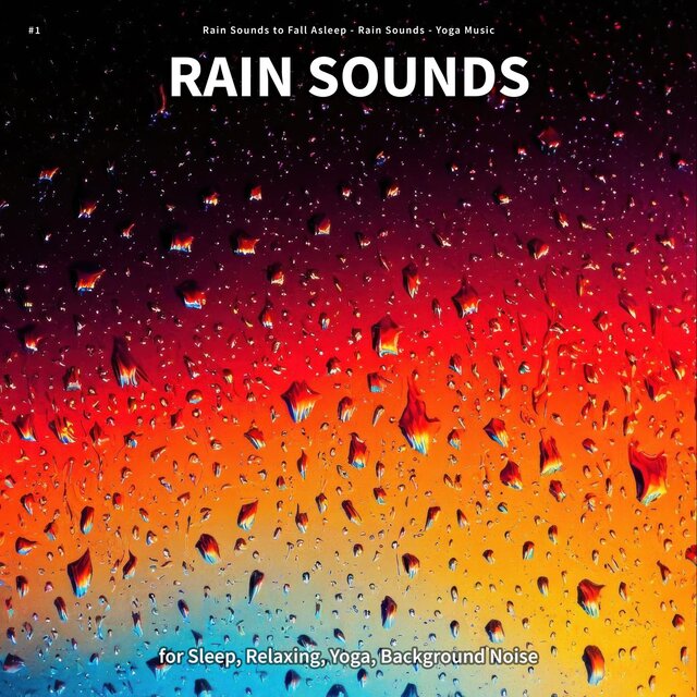 #1 Rain Sounds for Sleep, Relaxing, Yoga, Background Noise