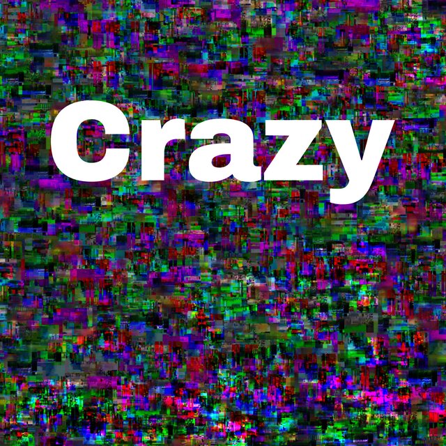 Crazy