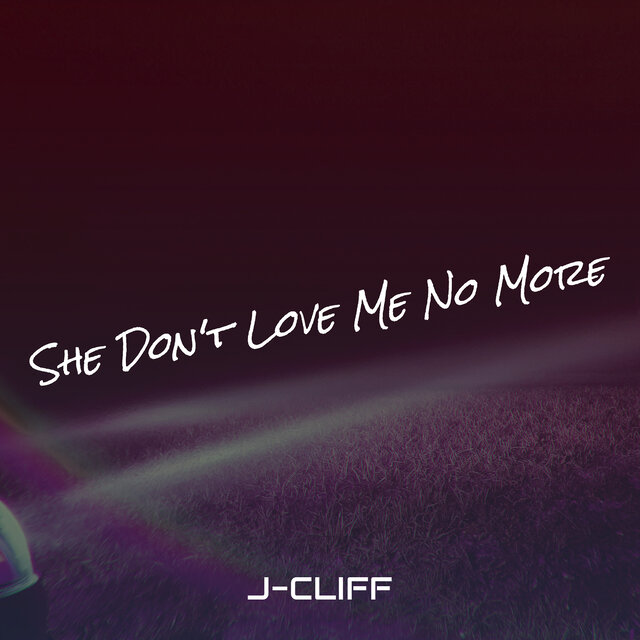 She Don't Love Me No More