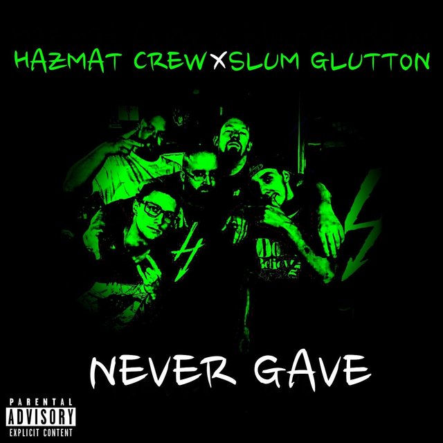 Never Gave (feat. Slum Glutton)