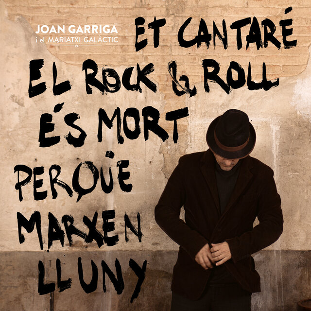 Et cantaré el rock & roll és mort perquè marxen lluny