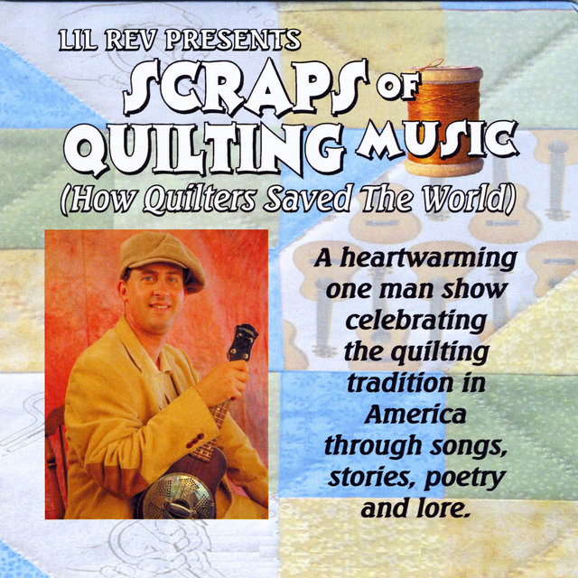 Scraps of Quilting Music: How Quilters Saved the World