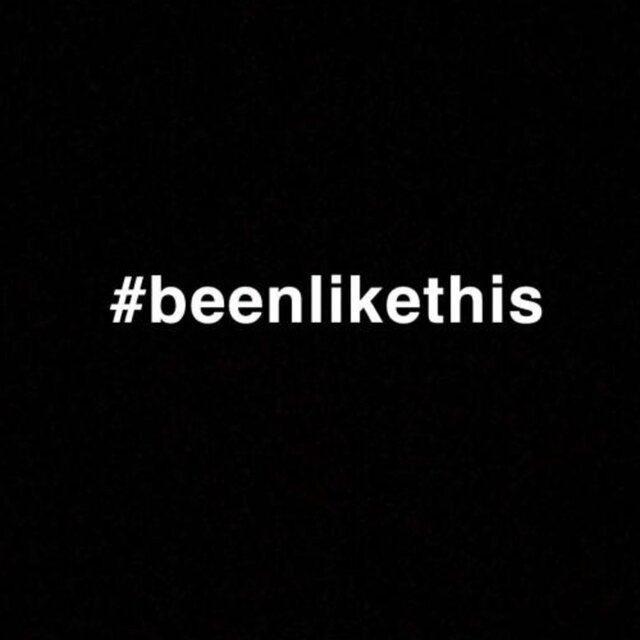 Been Like This