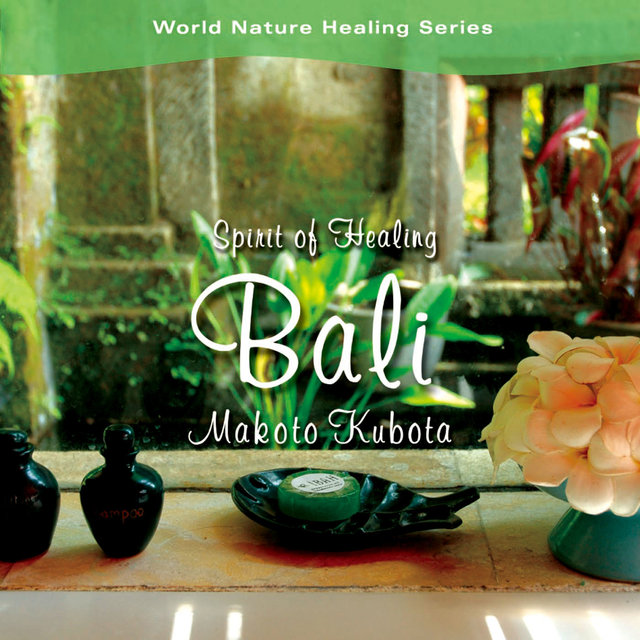 Spirit of Healing - Bali