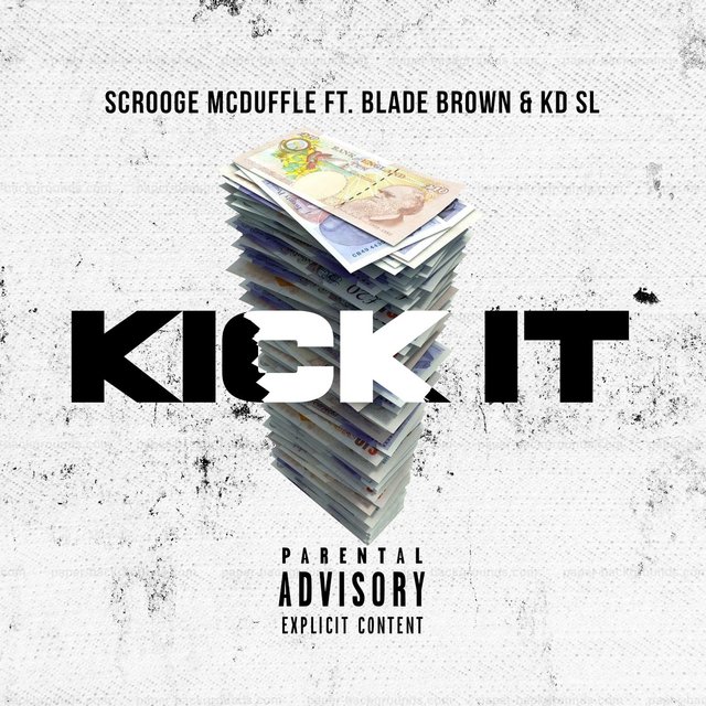 Kick It (feat. Blade Brown & KD SL)