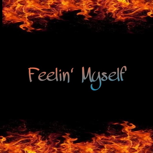 Feelin' Myself (feat. Kyng Kilo)