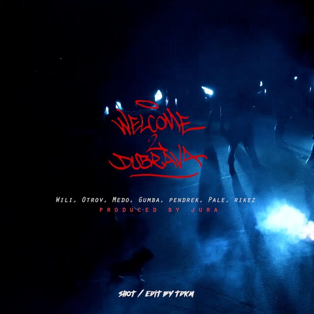 WELCOME 2 DUBRAVA (feat. Otrov, Medo, Dumba, Pendrek, Pale & Rikez)
