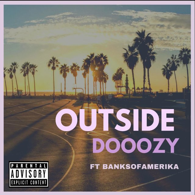Outside (feat. Bank$ of Amerika)