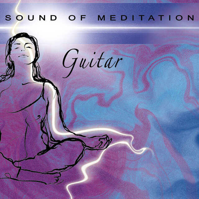 Sound of Meditation: Guitar