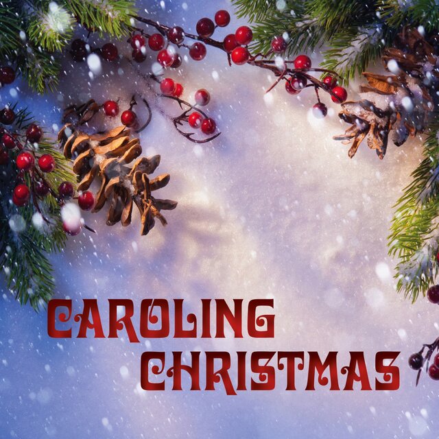 CAROLING CHRISTMAS