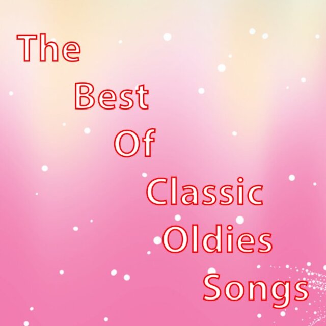 The Best of Classic Oldies Songs