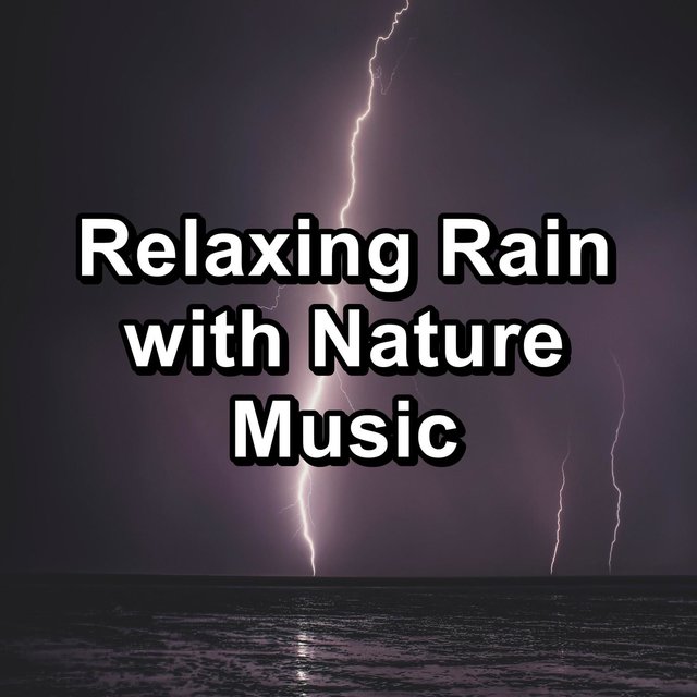 Relaxing Rain with Nature Music