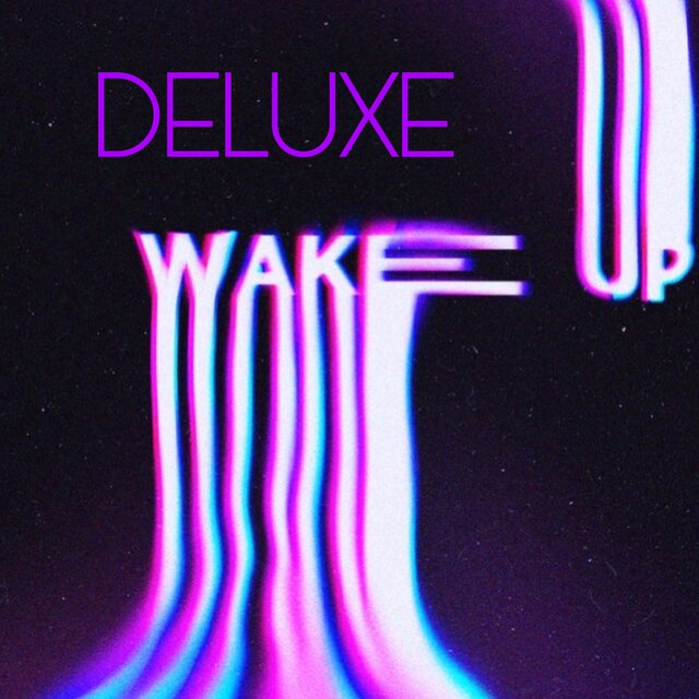 Wake Up (Deluxe)