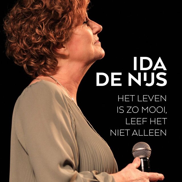 Het Leven Is Zo Mooi, Leef Het Niet Alleen