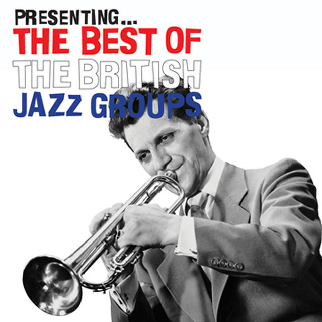 Presenting… the Best of the British Jazz Groups