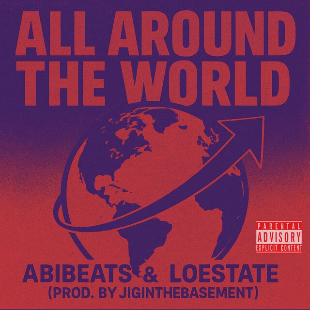 ALL AROUND THE WORLD (feat. LoEstate & Jiginthebasement)